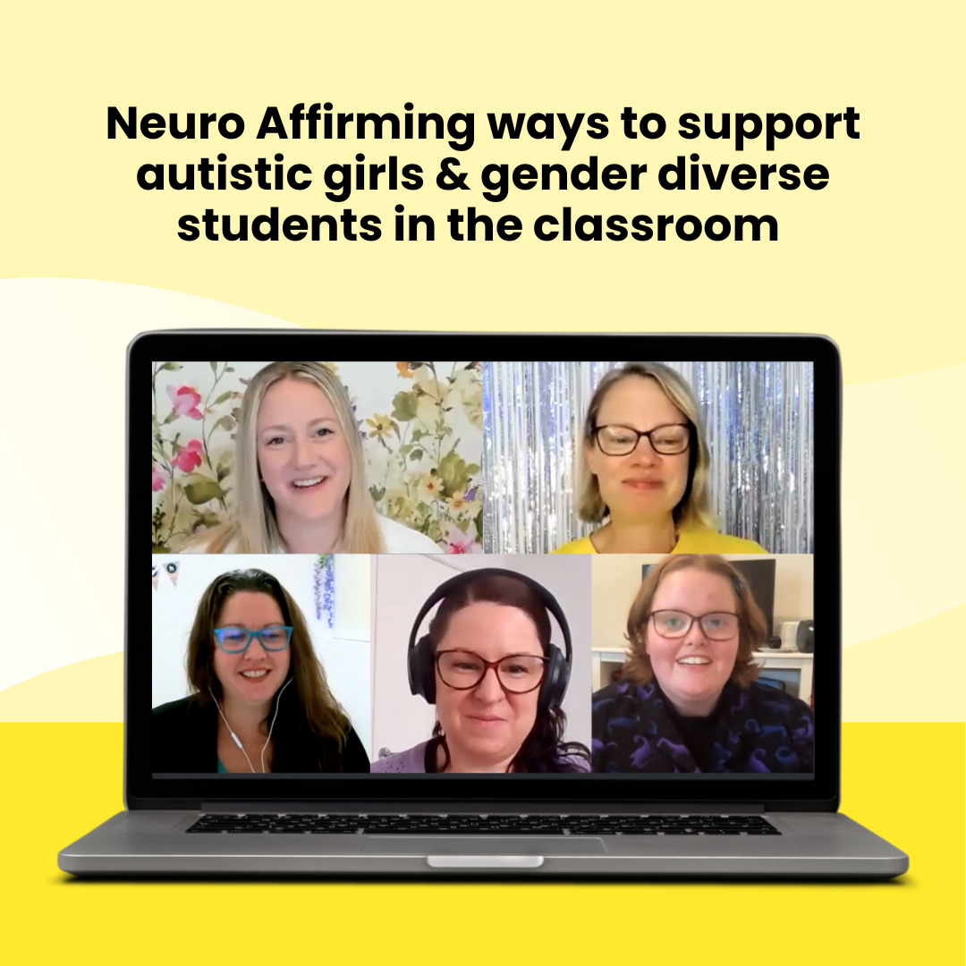 Panel Discussion: Neuro Affirming ways to support autistic girls & gender diverse students in the classroom
