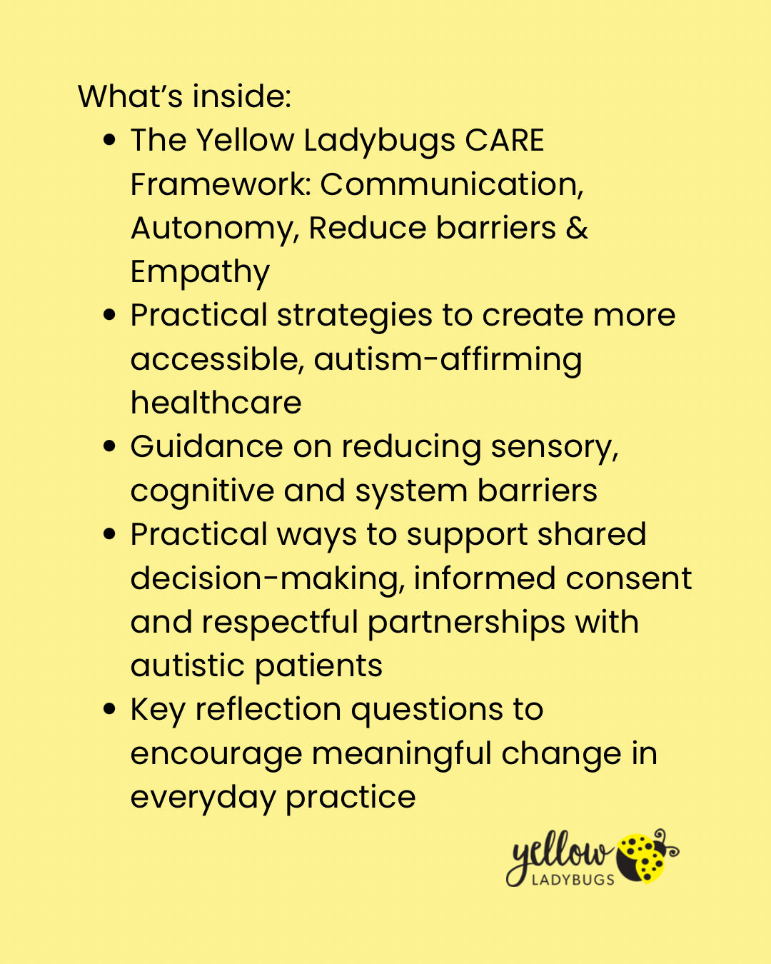 The Yellow Ladybugs CARE Framework: A Guide for Healthcare Professionals Caring for Autistic Women, Girls and Gender-Diverse People