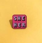 Pronouns Badge She/Her (Pink)